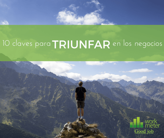 claves para triunfar en los negocios éxito empresarial