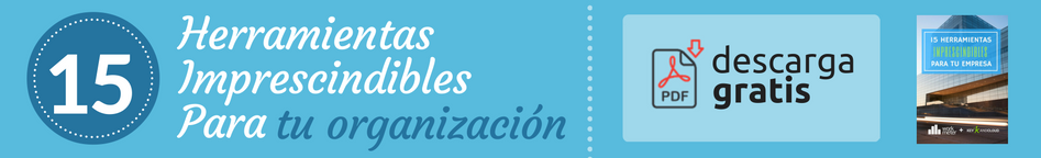 15 Herramientas Imprescindibles en tu empresa