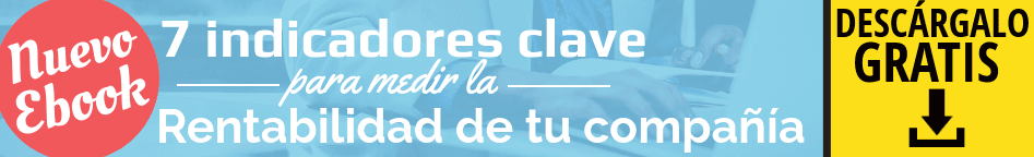 7 indicadores clave para medir la rentabilidad de tu compañía
